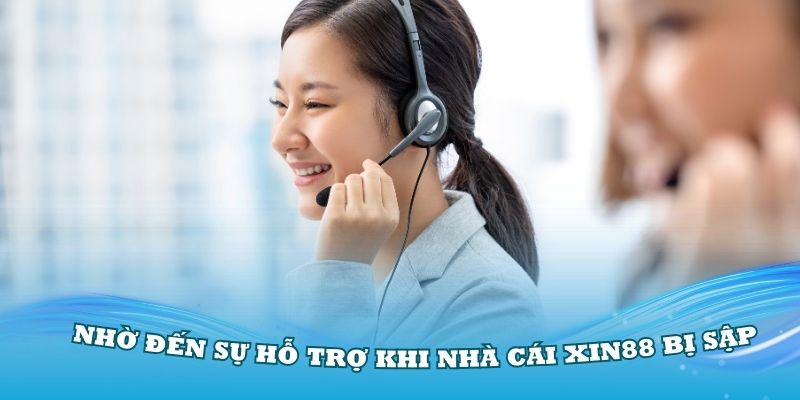 Thành viên cần nhờ đến sự hỗ trợ khi nhà cái Xin88 bị sập