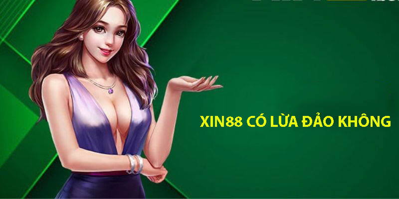 Xin88 lừa đảo